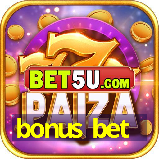 bonus bet